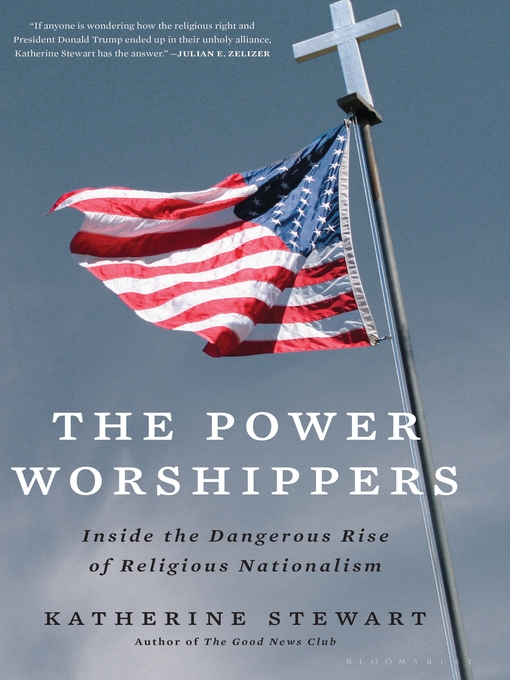 Title details for The Power Worshippers by Katherine Stewart - Available